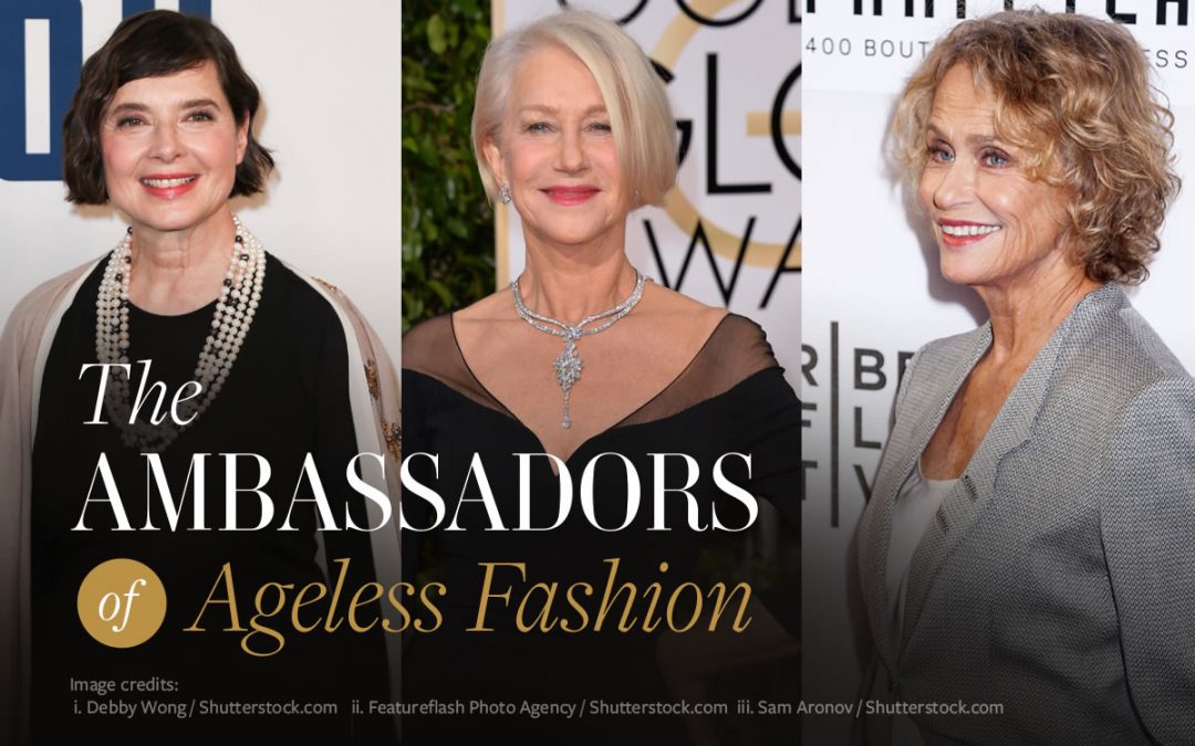 The Ambassadors of Ageless Fashion: The campaigns of 2017 that put age diversity into the spotlight